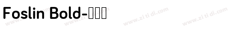 Foslin Bold字体转换